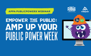 Empower the Public: Amp Up Your Public Power Week